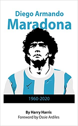 Diego Armondo Maradona: 1960 - 2020