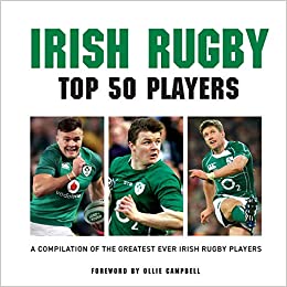 Irish Rugby top 50 Players