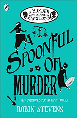 A Spoonful of Murde: A Murder Most Unladylike Mysteryr