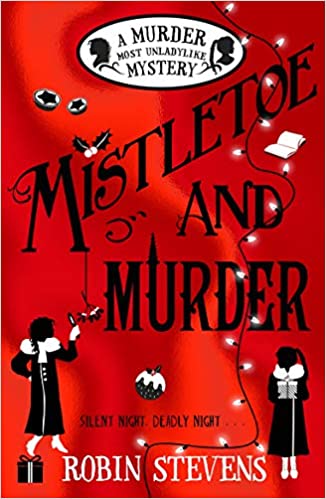 Mistletoe and Murder: A Murder Most Unladylike Series