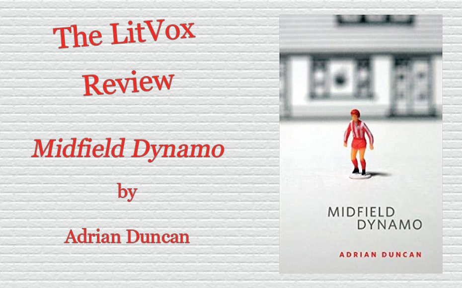 Review - Midfield Dynamo by Adrian Duncan
