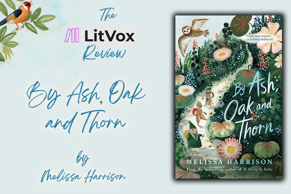 Review - By Ash, Oak and Thorn by Melissa Harrison
