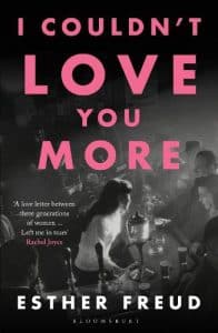 Esther Freud - I Couldn't Love You More