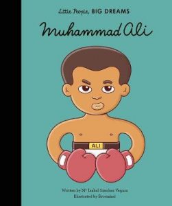 Muhummad Ali: Little People, Big Dreams
