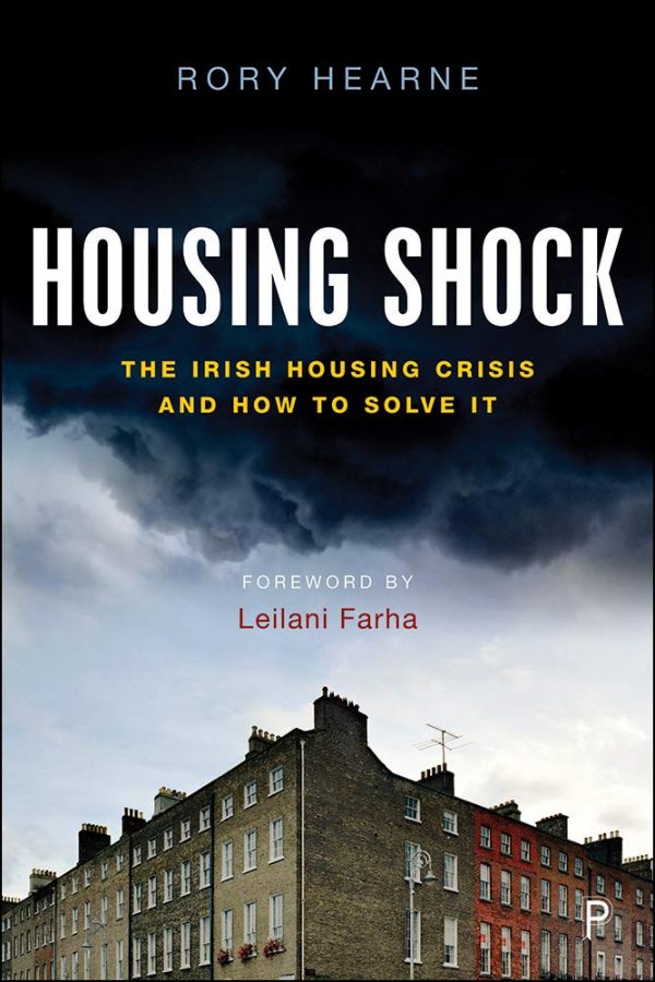 Housing Shock: The Irish Housing Crisis and How to Solve It
