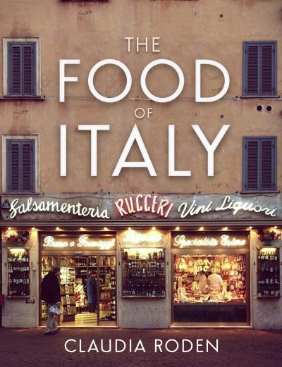 The Food of Italy by Caludia Rosen