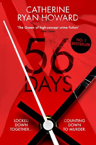 56 Days by Catherine Ryan Howard
