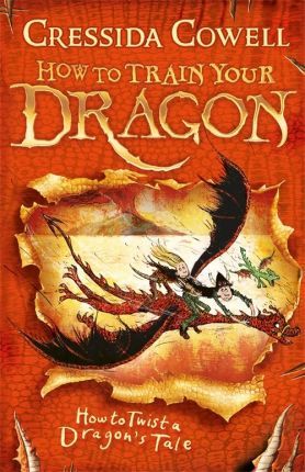 How to Twist a Dragon’s Tale (How To Train Your Dragon #5)
