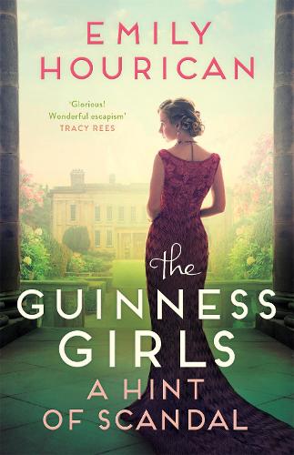 The Guinness Girls - A Hint of Scandal
