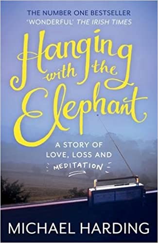 Hanging with the Elephant by Michael Harding