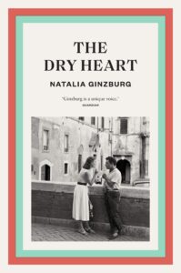 The Dry Heart by Natalia Ginzburg
