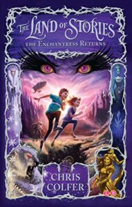 The Enchantress Returns (The Land of Stories #2) by Chris Colfer