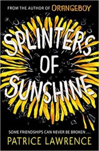 Splinters of Sunshine by Patrice Lawrence