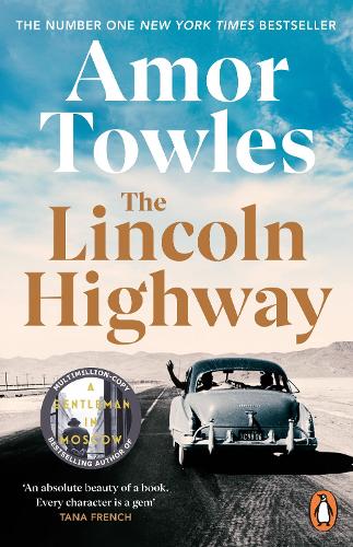 The Lincoln Highway by Amor Towes
