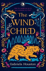 The Wind Child by Gabriela Houston