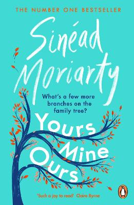Yours, Mine, Ours by Sinead Moriarty