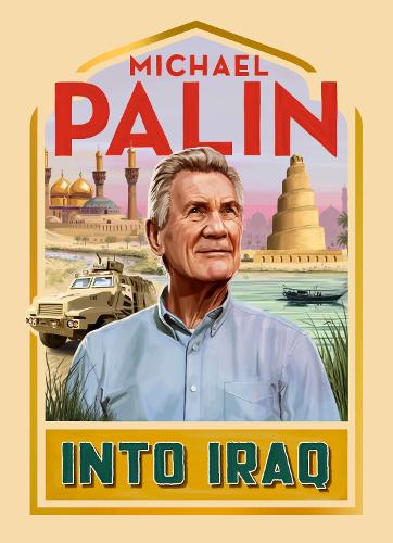 Into Iraq by Michael Palin