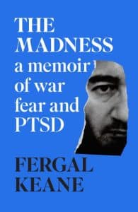 The Madness by Fergal Keane