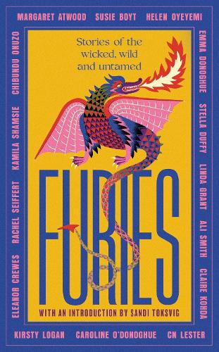 Furies: Stories of the wicked, wild and untamed