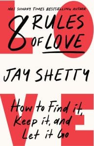 8 Rules of Love by Jay Shetty